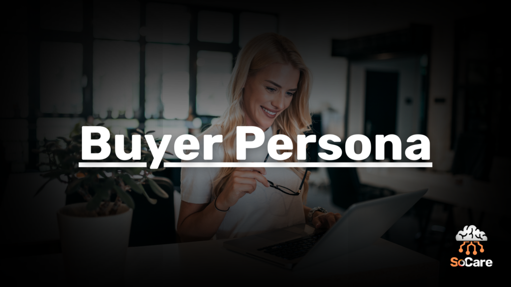 SoCare-GmbH_Was_ist_Buyer-Persona