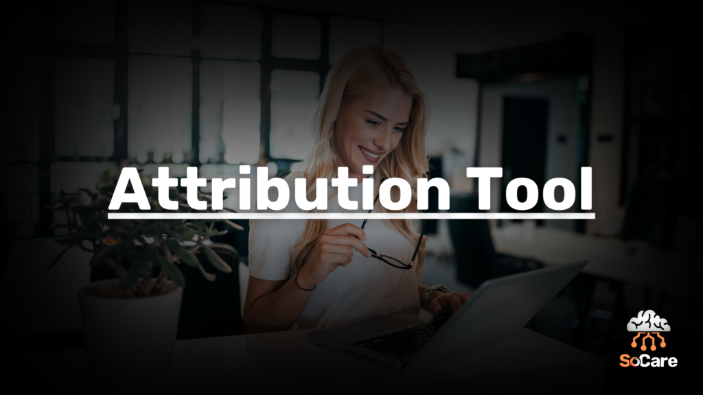 SoCare-GmbH_Was_ist_Attribution-tool