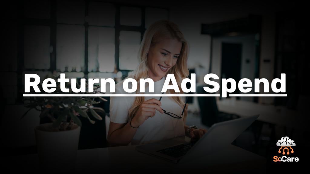 SoCare-GmbH_Was_ist_Return-on-Ad-Spend