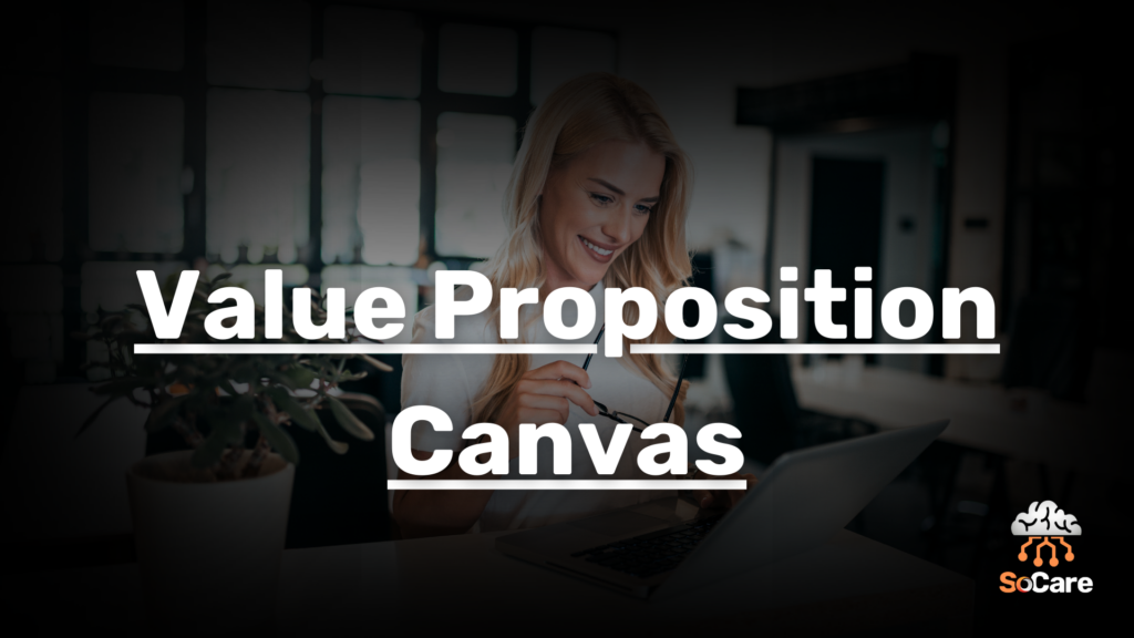 SoCare-GmbH_Was_ist_Value-Proposition-Canvas