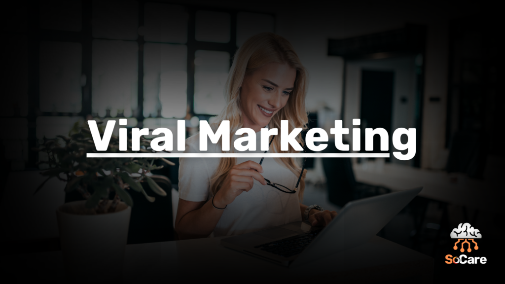 SoCare-GmbH_Was_ist_Viral-Marketing