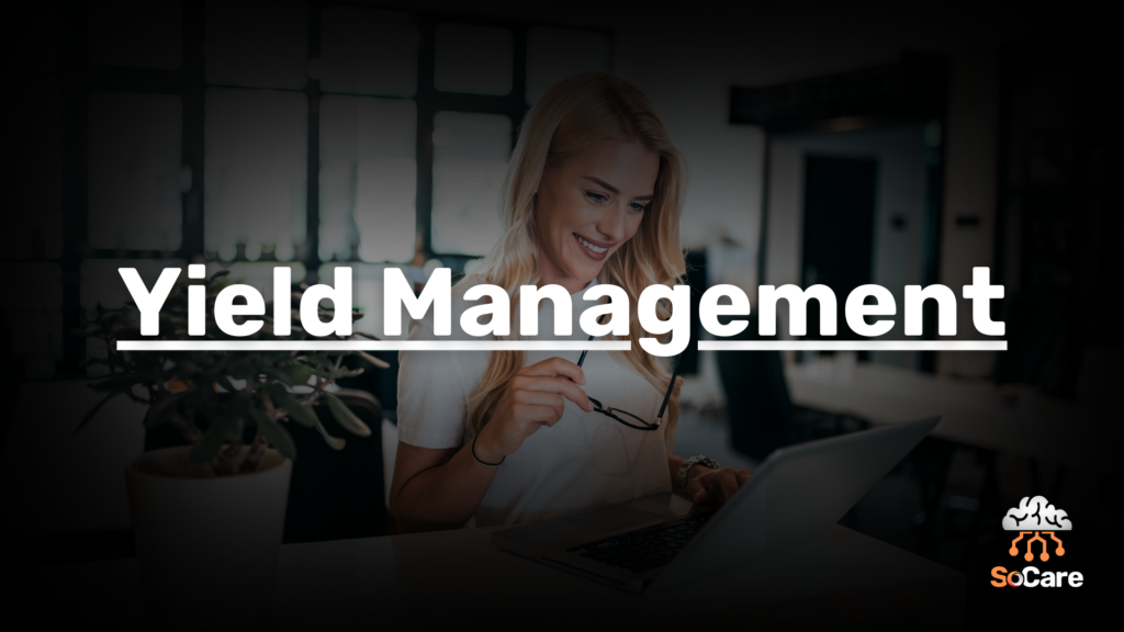 SoCare-GmbH_Was_ist_Yield-Management