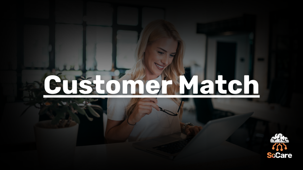 SoCare-GmbH_Was_ist-Customer-match