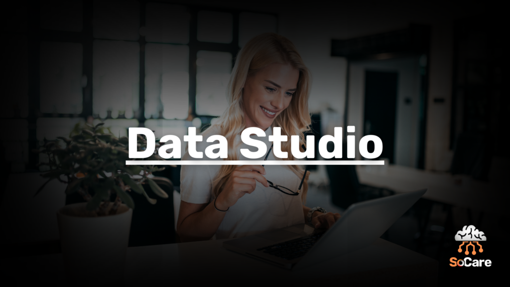 SoCare-GmbH_Was_ist-Data-studio