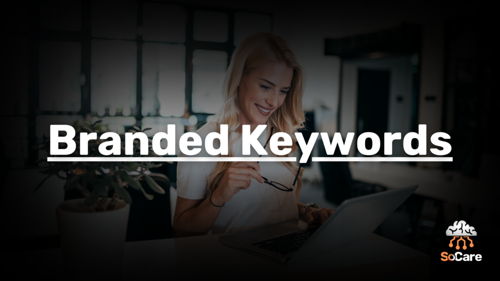 SoCare-GmbH_Was_ist-branded-keywords