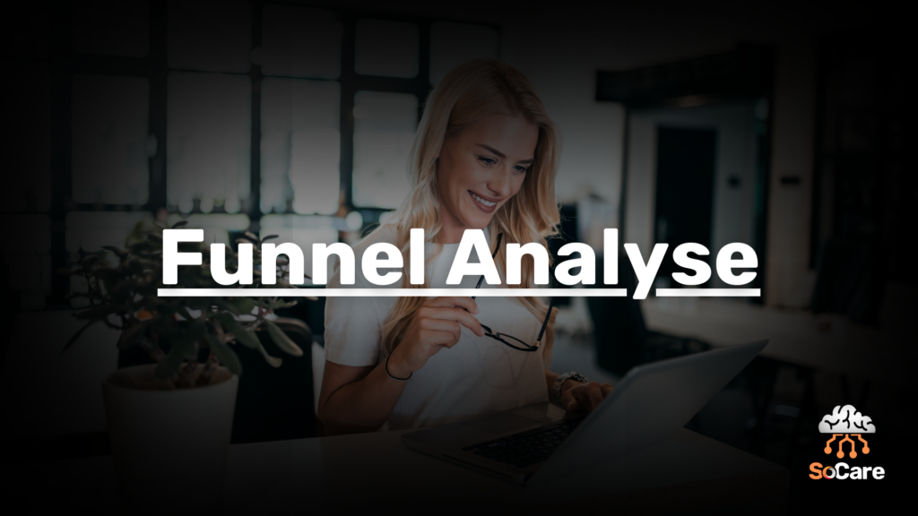 SoCare-GmbH_Was_ist-funnel-analyse