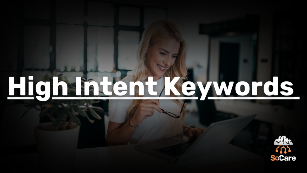 SoCare-GmbH_Was_ist-high-intent-keywords