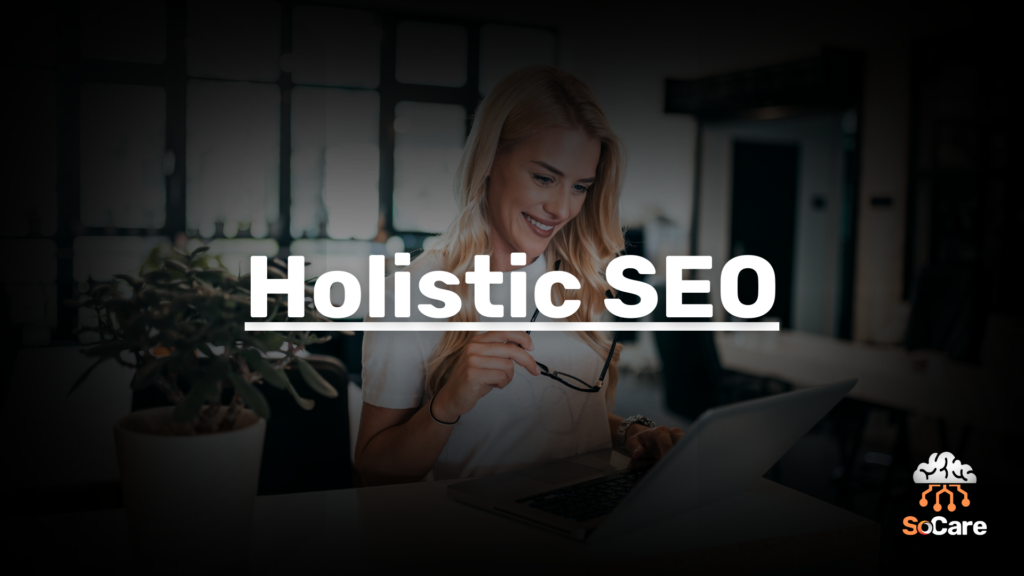 SoCare-GmbH_Was_ist-holistic-SEO