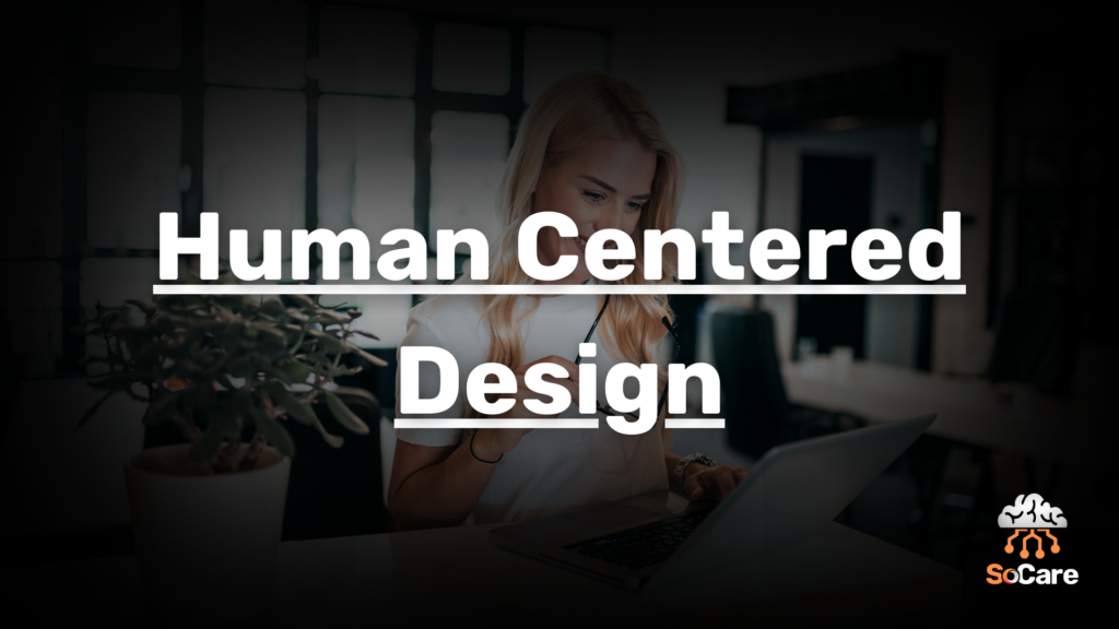 SoCare-GmbH_Was_ist-human-centered-design