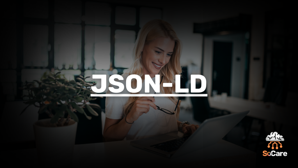 SoCare-GmbH_Was_ist-jSON-LD.