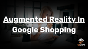 SoCare-GmbH_Was_ist_Augmented-reality-in-google-shopping