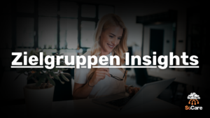 SoCare-GmbH_Was_ist_zielgruppen-insights