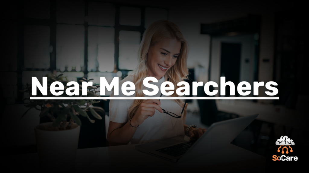 SoCare-GmbH_Was_ist-Near-me-searchers