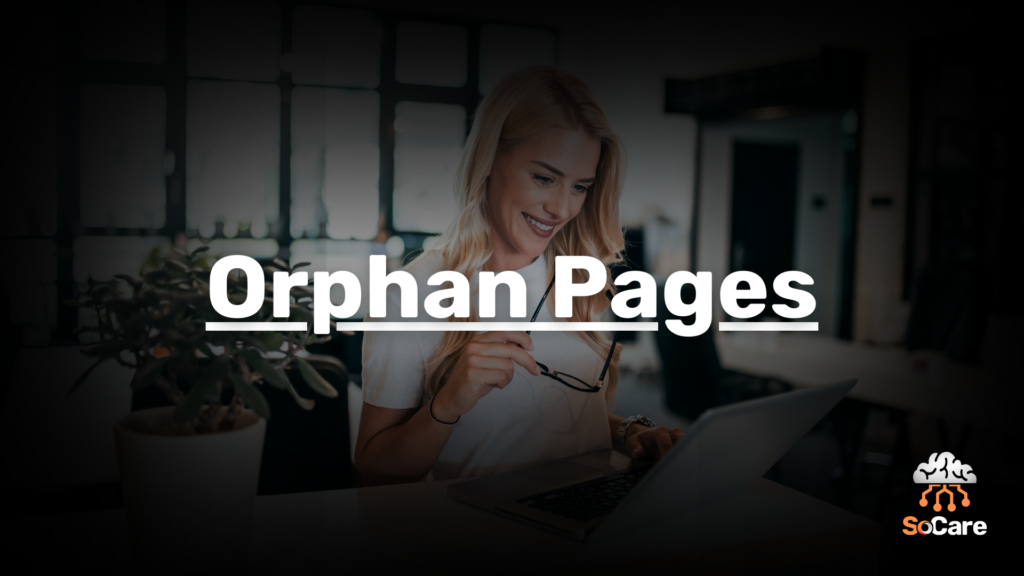 SoCare-GmbH_Was_ist-orphan-pages