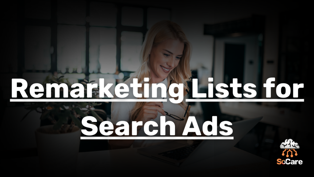 SoCare-GmbH_Was_ist-remarketing-liste-for-search-ads.