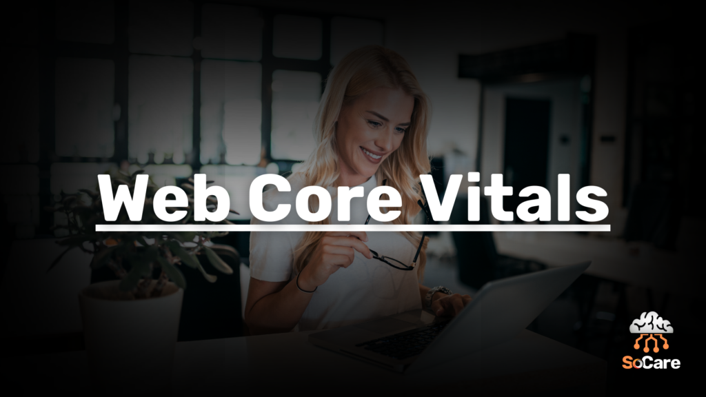 SoCare-GmbH_Was_ist_Web-core-vitals