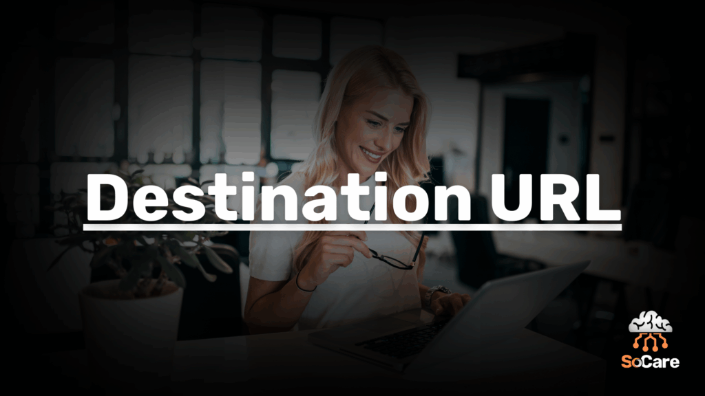 SoCare-GmbH_Was_ist_destination-URL