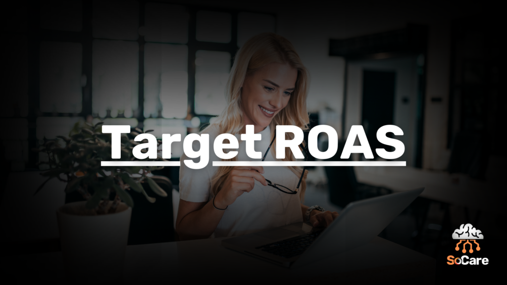 SoCare-GmbH_Was_ist_target-roas