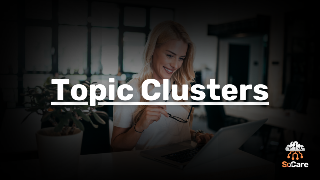 SoCare-GmbH_Was_ist_topic-clusters