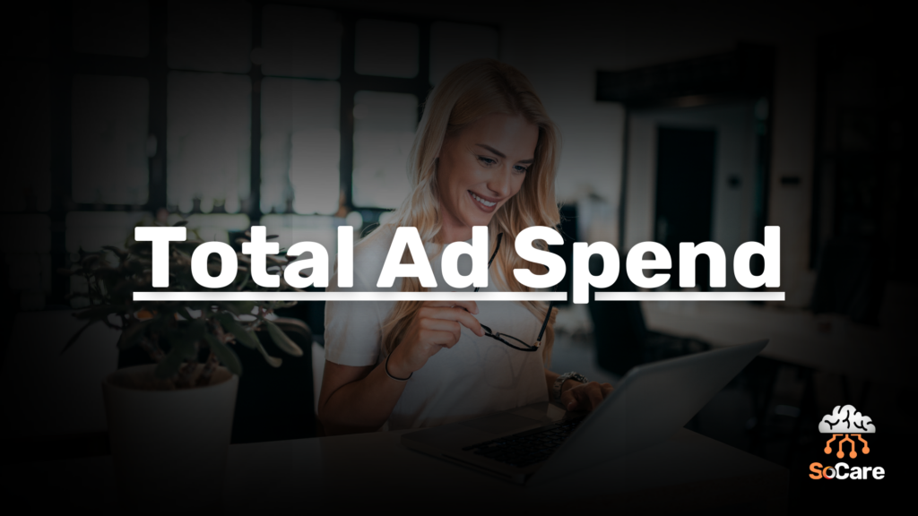 SoCare-GmbH_Was_ist_total-ad-spend