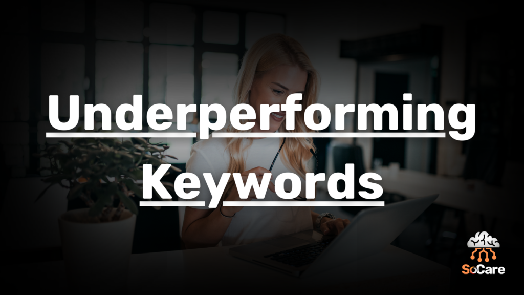SoCare-GmbH_Was_ist_underperforming-keywords