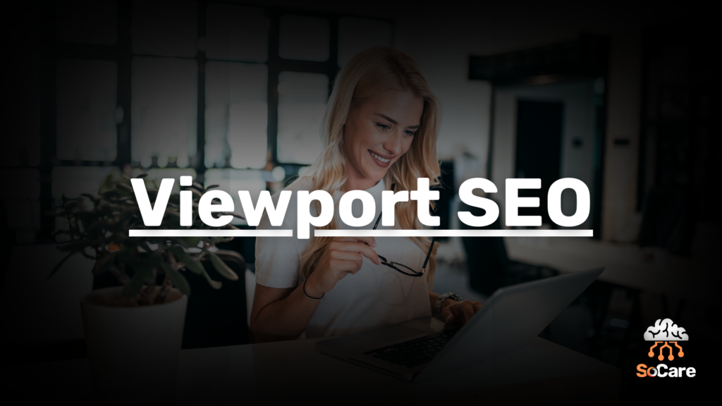 SoCare-GmbH_Was_ist_viewport-seo