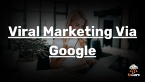 SoCare-GmbH_Was_ist_viral-marketing-via-google