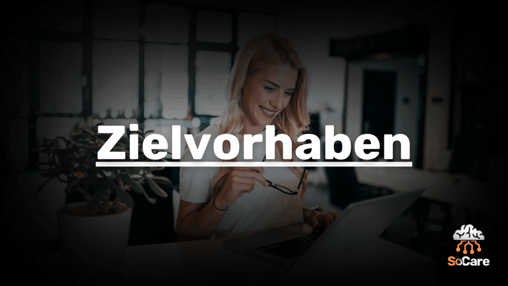 SoCare-GmbH_Was_ist_zielvorhaben