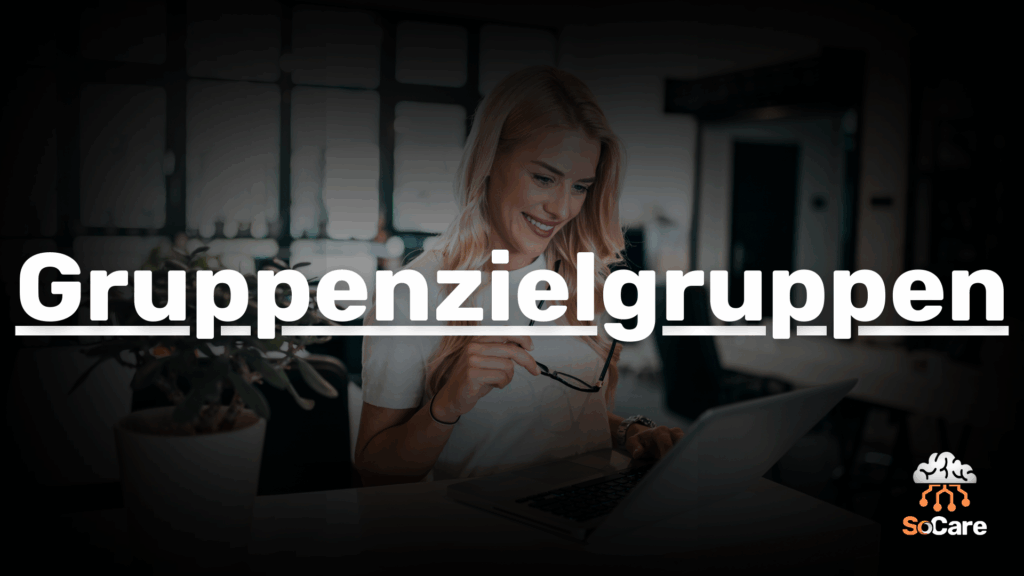 SoCare-GmbH_Was_ist_Gruppenzielgruppen