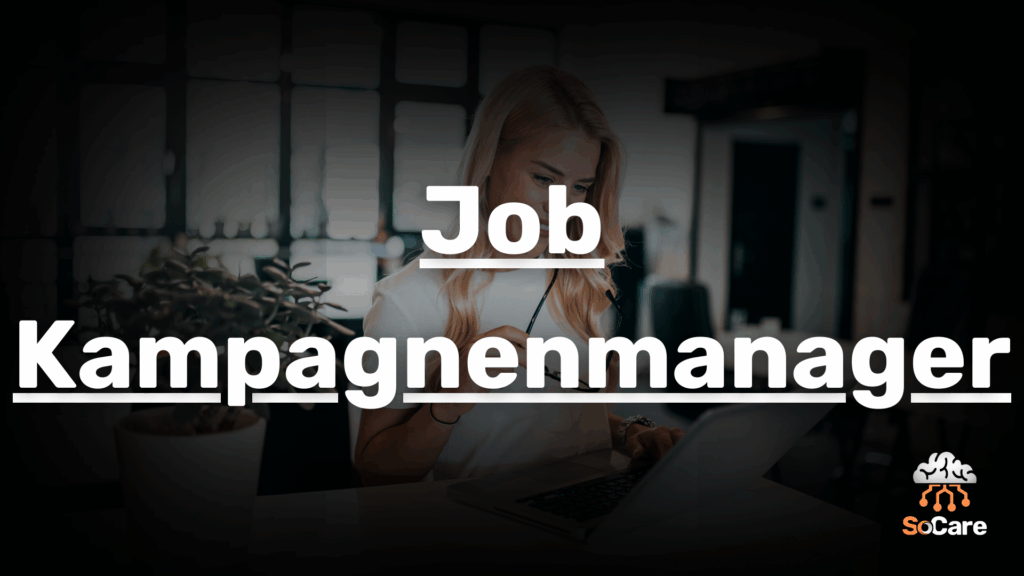 SoCare-GmbH_Was_ist_Job-kampagnenmanager