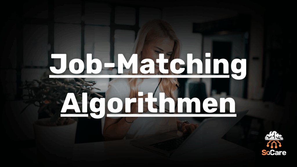 SoCare-GmbH_Was_ist_Job-matching-algorithmen
