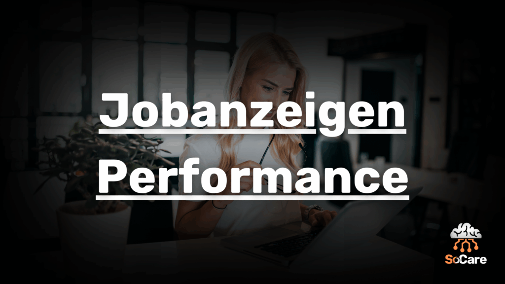SoCare-GmbH_Was_ist_Jobanzeigen-performance