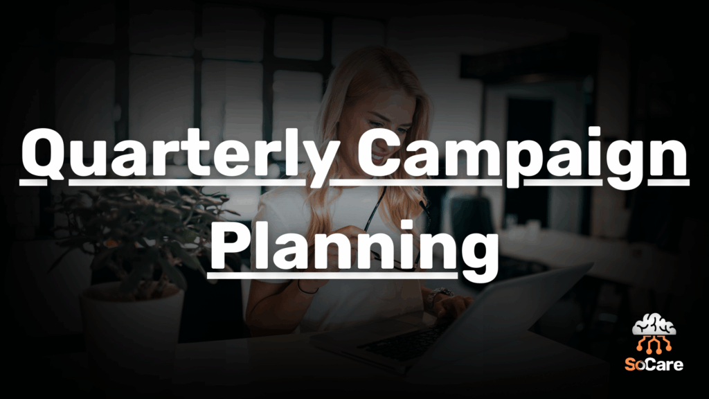 SoCare-GmbH_Was_ist_Quarterly-Campaign-Planning