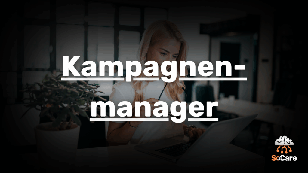 SoCare-GmbH_Was_ist_kampagnenmanager