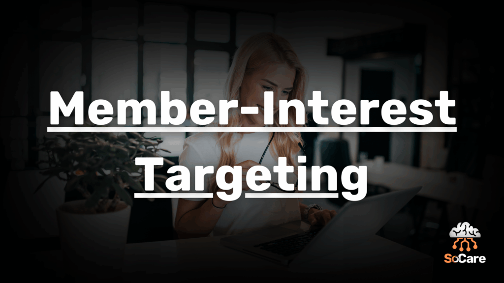 SoCare-GmbH_Was_ist_member-interest-targeting