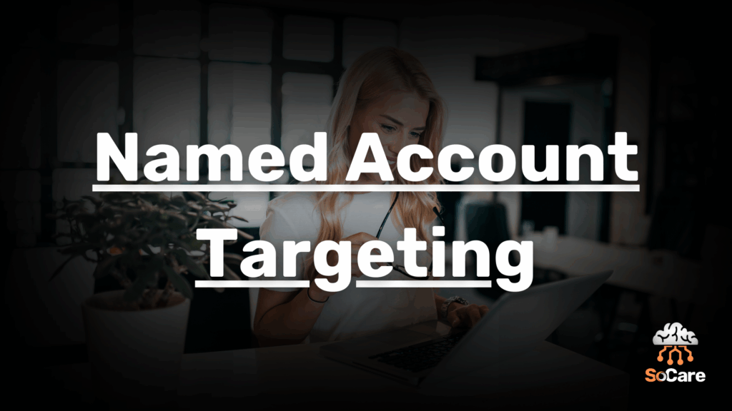 SoCare-GmbH_Was_ist_named-account-targeting
