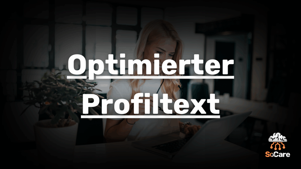SoCare-GmbH_Was_ist_optimierter-profiltext