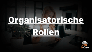 SoCare-GmbH_Was_ist_organisatorische-rollen