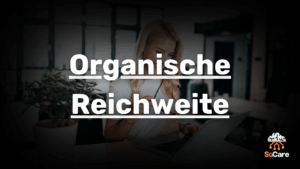 SoCare-GmbH_Was_ist_organische-reichweite