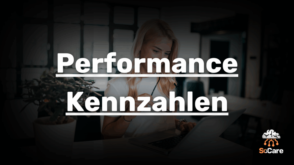 SoCare-GmbH_Was_ist_performance-kennzahlen