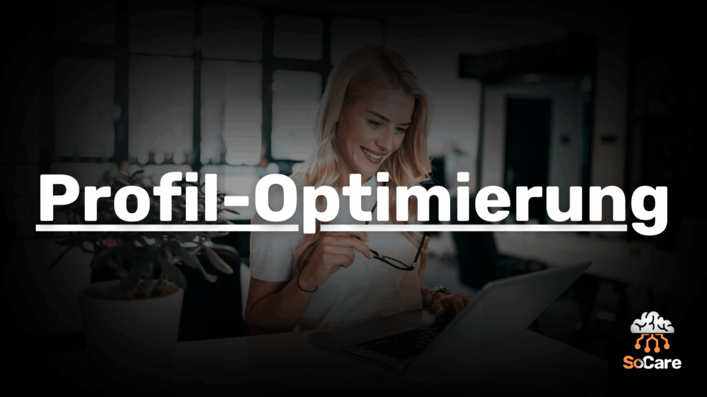 SoCare-GmbH_Was_ist_profil-optimierung