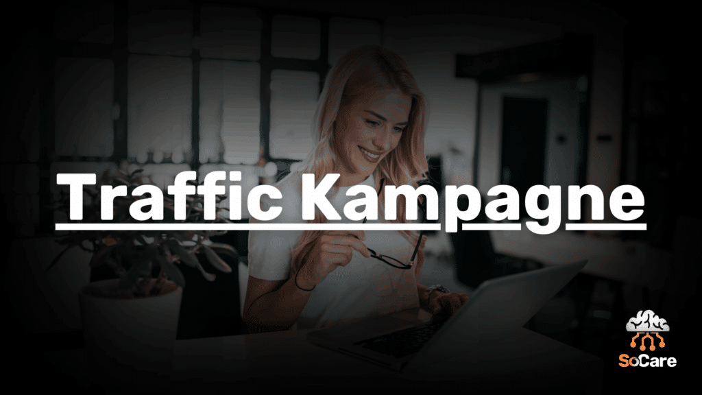 SoCare-GmbH_Was_ist_traffic-kampagne