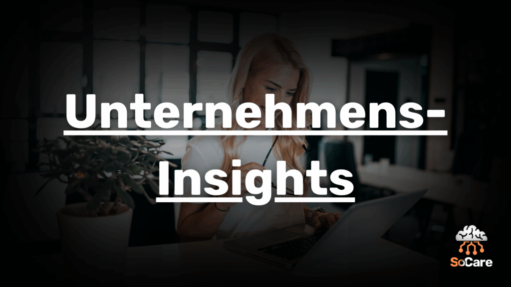 SoCare-GmbH_Was_ist_unternehmens-insights