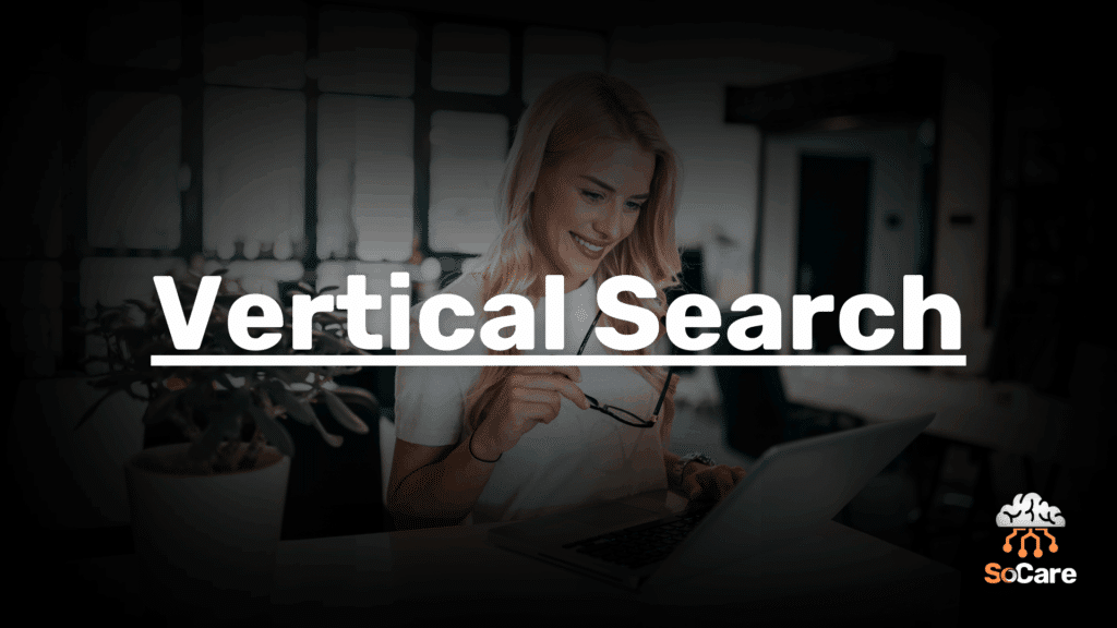 SoCare-GmbH_Was_ist_Vertical-Search